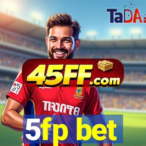 5fp bet